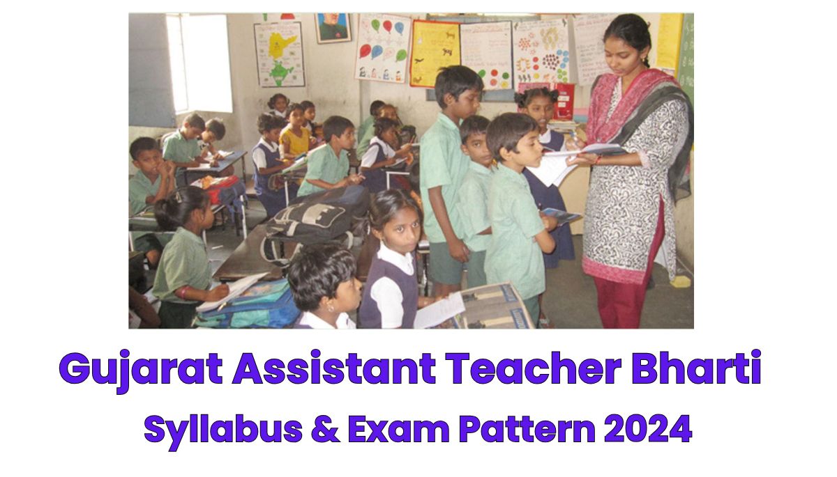 Gujarat Assistant Teacher Bharti Syllabus 2024